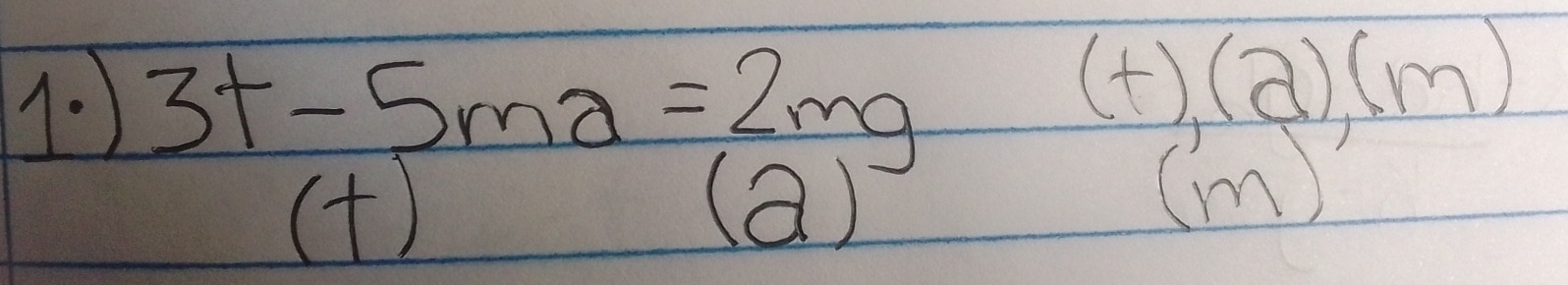 3t-5ma=2mg
(t),(a)(m) 
() (d) (m )