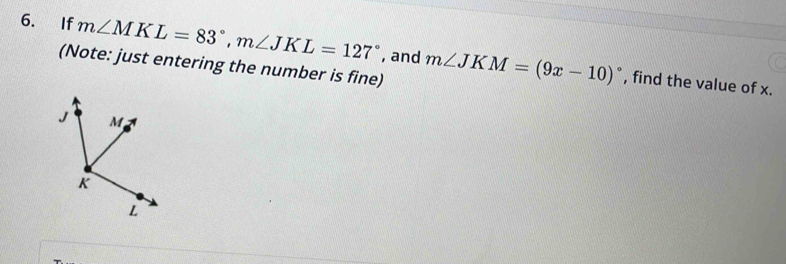 Solved: If m∠ MKL=83°, m∠ JKL=127° , and m∠ JKM=(9x-10)^circ (Note ...
