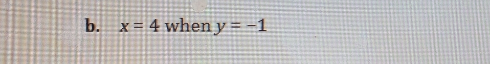 x=4 when y=-1