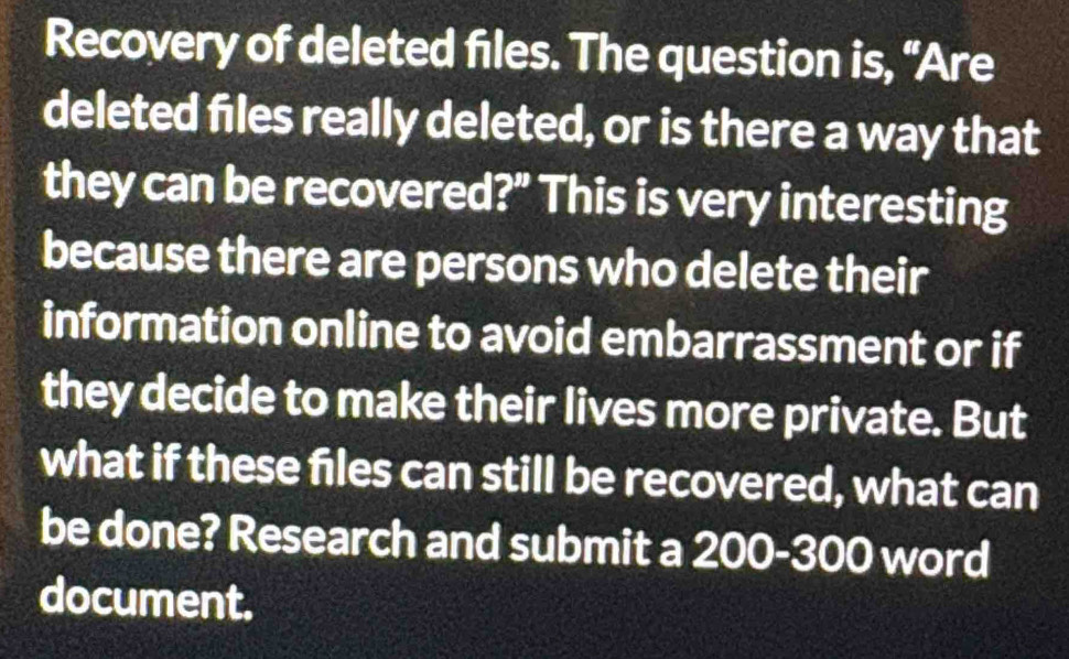 Solved: Recovery of deleted files. The question is, “Are deleted files ...