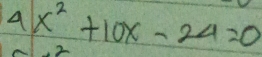 4x^2+10x-24=0
2