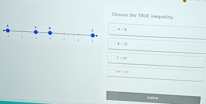 Choose the TRUE inequality.
A· A
B>(2)
z=|x|
|A|>|Z|
Subfit