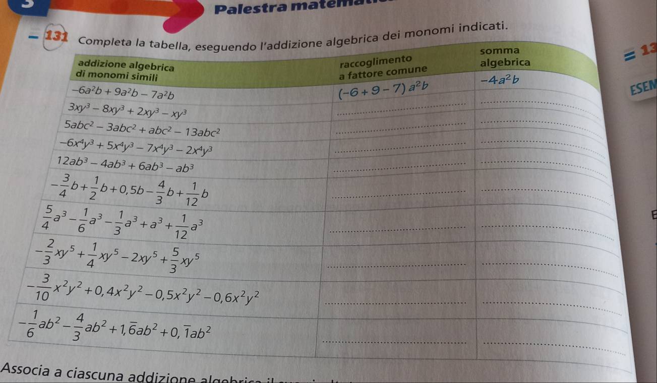 Palestra matema
onomi indicati.
a°
SEN
_
Associa a ciascuna addizione