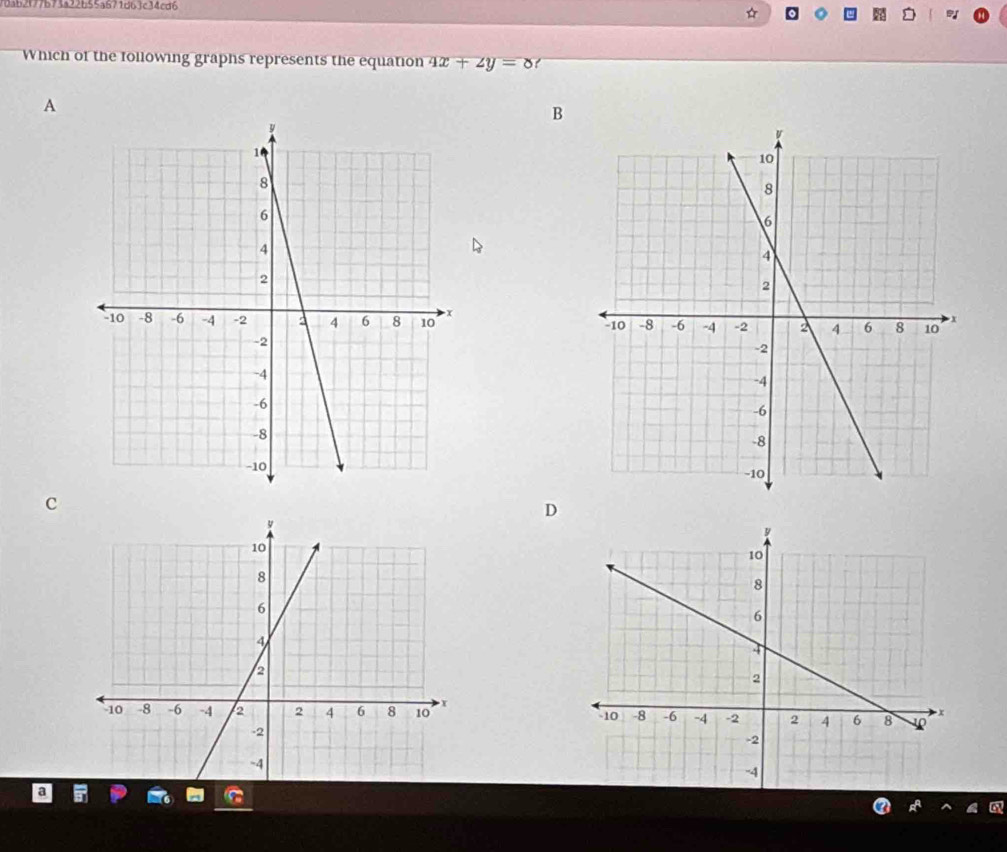 0ab2l77b73a22b55a671d63c34cd6 
☆ 
Which of the following graphs represents the equation 4x+2y=8
A 
B 


c 
D