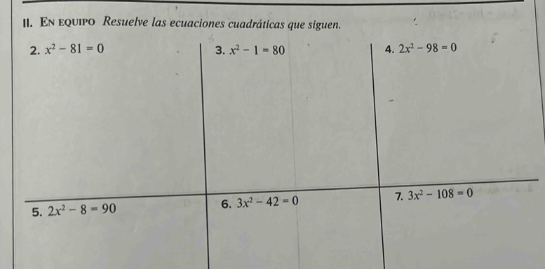 En equipo Resuelve las ecuaciones cuadráticas que siguen.