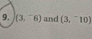 (3,^-6) and (3,^-10)