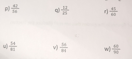  42/56   12/25  r)  45/60 
q) 
u)  54/81  v)  56/84  w)  60/90 