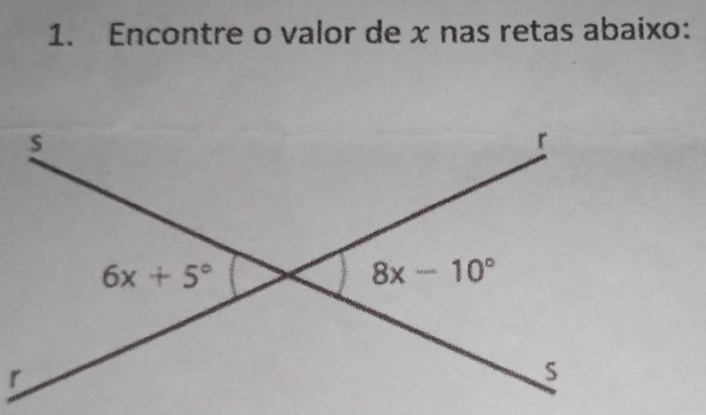 Encontre o valor de x nas retas abaixo: