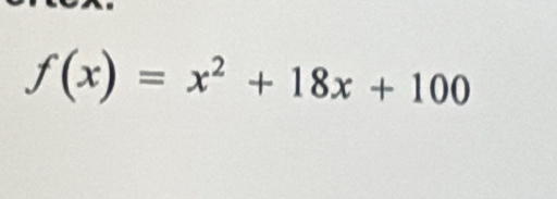 f(x)=x^2+18x+100