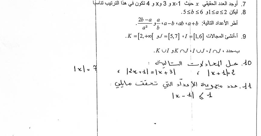 Lato G us ill ls çª OoSS 4 ,x, 3, x-1 1 C x .7
5≤ b≤ 6 □ 91≤ a≤ 2.8
 (2b-a)/a^2 ,  a/b · a-b· ab· a+b hy bi
K=[2,+∈fty [yJ=[5,7]· I=[1,6] Syhig
K∪ I K∩J OJ IoJ So 
： WL - メL1 Js .10 
( |2x+1|=|x+3|
+1|=2
Cú G a 
«