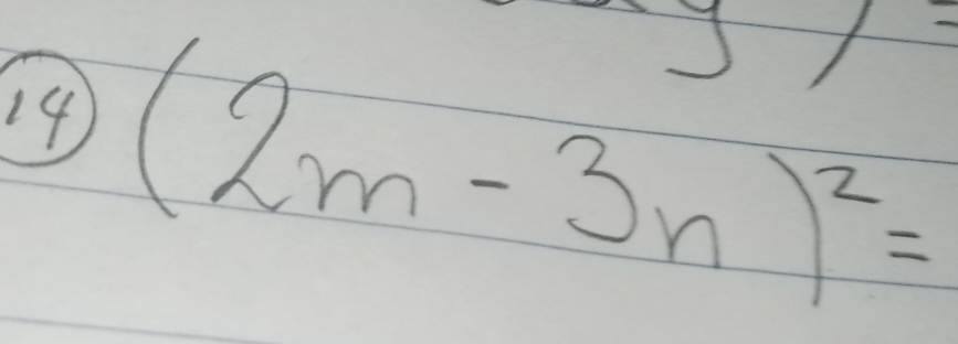 14 (2m-3n)^2=