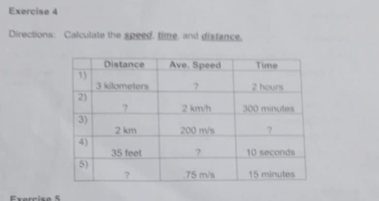 Directions: Calculate the speed, time, and distance, 
Exercise 5