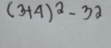 (3+4)^2-32