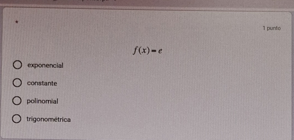 punto
f(x)=e
exponencial
constante
polinomial
trigonométrica