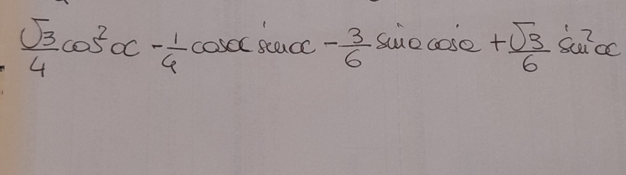  sqrt(3)/4 cos^2alpha - 1/4 cos alpha sec alpha - 3/6 sin alpha cos alpha + sqrt(3)/6 sin^2alpha