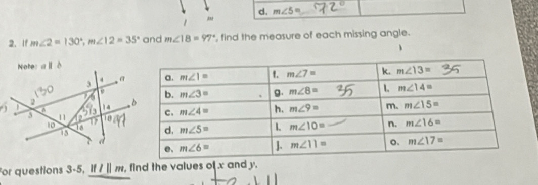 m∠ 5=
m
2、If m∠ 2=130°,m∠ 12=35° and m∠ 18=97° , find the measure of each missing angle.
or questions 3-5, I l||m. , find the values of x and y.