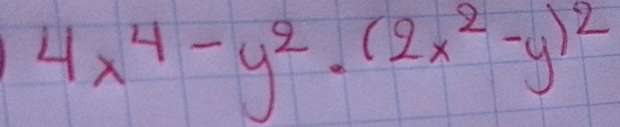 4x^4-y^2· (2x^2-y)^2