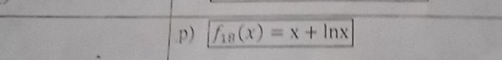 f_18(x)=x+ln x