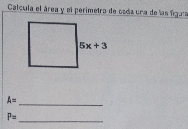 Calcula el área y el perímetro de cada una de las figura
_
A=
_
P=