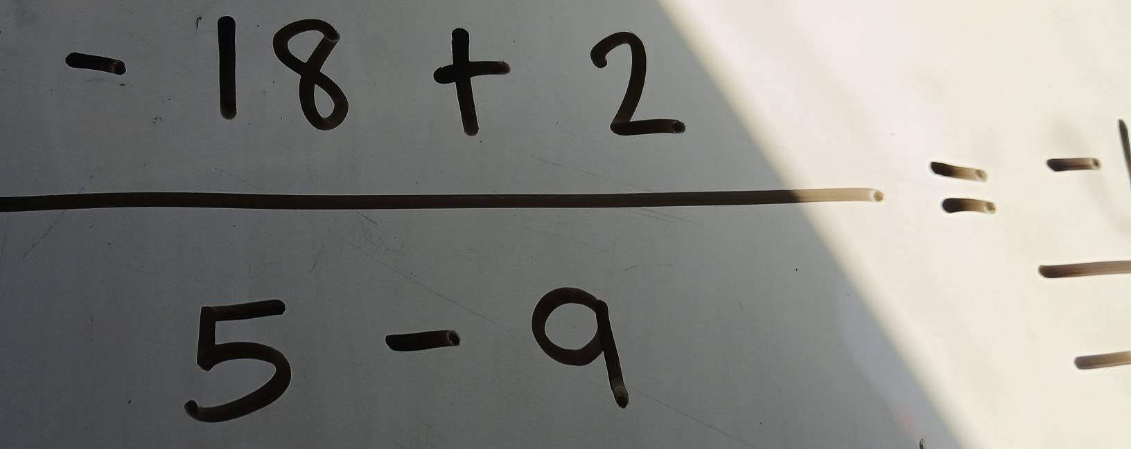  (-18+2)/5-9 =frac -1