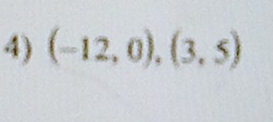 (-12,0),(3,5)