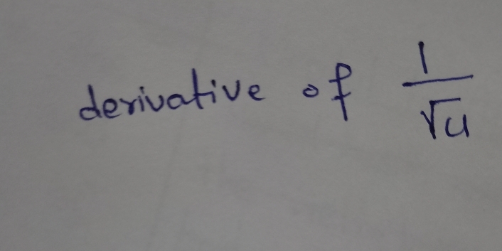 derivative of  1/sqrt(4) 