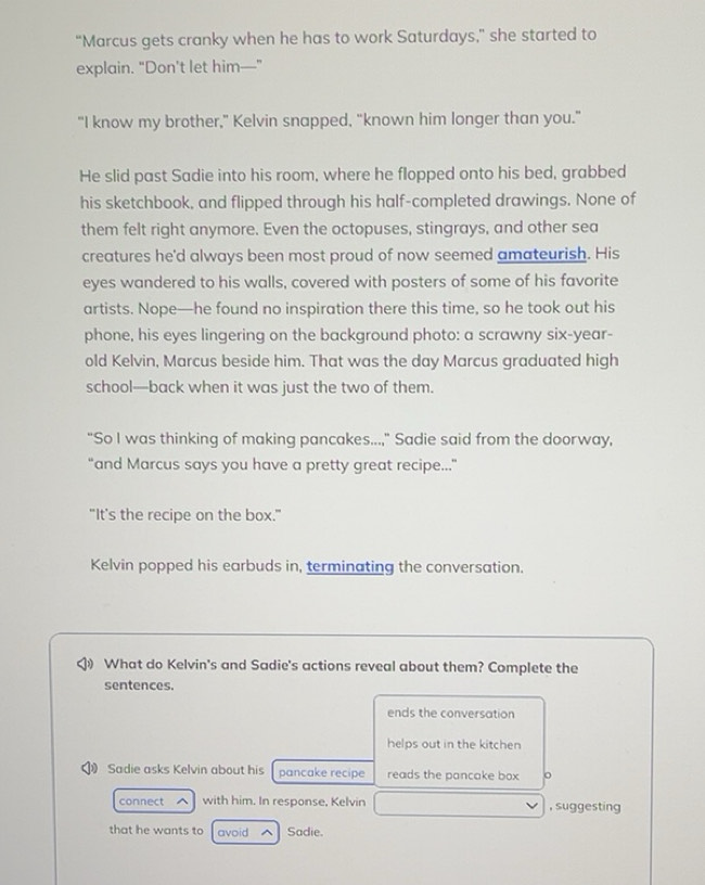 Solved: “Marcus gets cranky when he has to work Saturdays,” she started ...