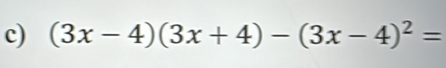 (3x-4)(3x+4)-(3x-4)^2=