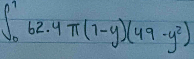 ∈t _0^(762.4π (7-y)(49-y^2))