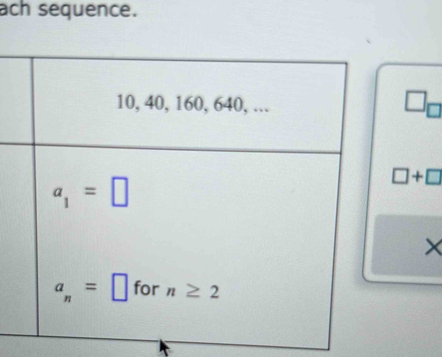 ach sequence.
□ +□
X