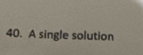 A single solution