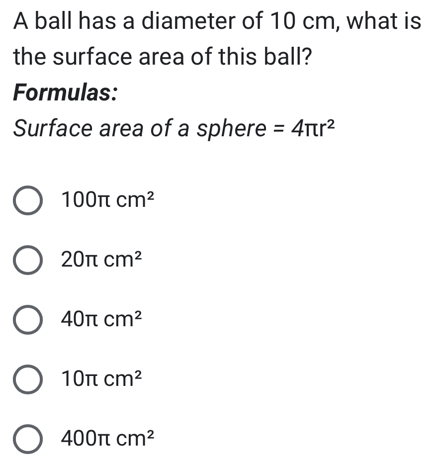 Solved: A ball has a diameter of 10 cm, what is the surface area of ...
