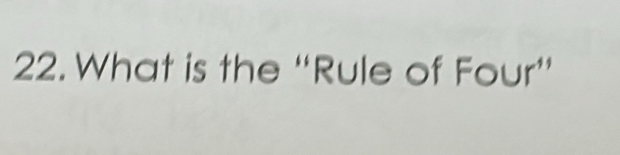 What is the “Rule of Four”