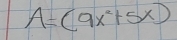 A=(9x^2+5x)