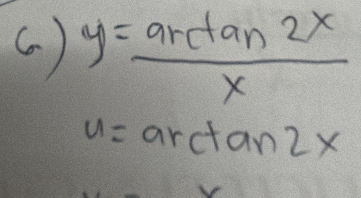 ( ) y= arctan 2x/x 
u=arctan 2x