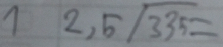 2.5sqrt(335)=