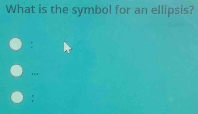 What is the symbol for an ellipsis? 
: 
.*