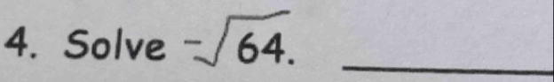 Solv e-sqrt(64.) _