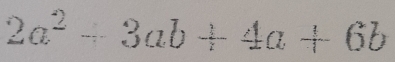 2a^2+3ab+4a+6b