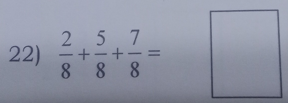  2/8 + 5/8 + 7/8 =
|