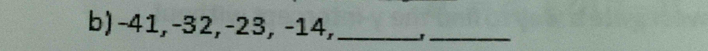 -41, -32, -23, −14,_ 
_