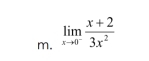 limlimits _xto 0^- (x+2)/3x^2 