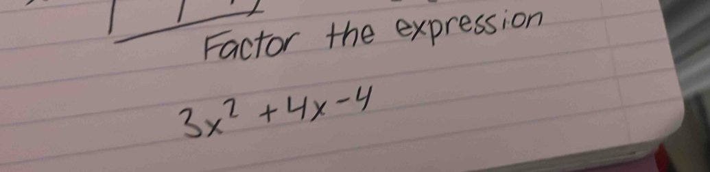 Factor the expression
3x^2+4x-4