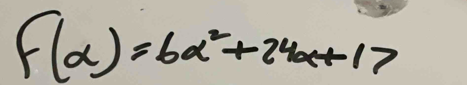 f(alpha )=6alpha^2+24alpha +17