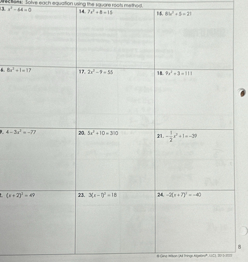 irections: Solve each equation using the square roots method.
3. x^2-64=0 14. 7x^2+8=15
6. 
9. 
2. 
8
@ Gina Wilson (All Things Algebra®, LLC), 2015-2022