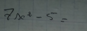 7x^2-5=