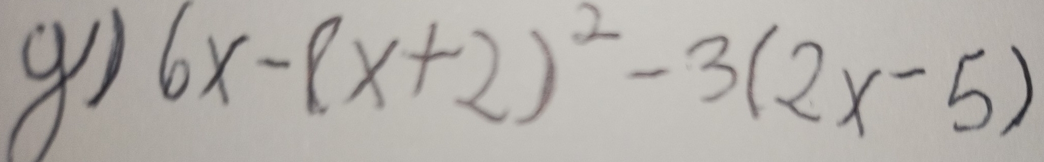 go 6x-(x+2)^2-3(2x-5)