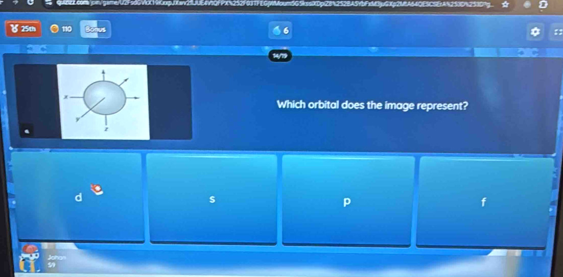 L0 comy om game 2Fs0G VIO0 9 Cop w 252BA5YbFxM3jpGXp2MA64QESCS 
110
x
Which orbital does the image represent?
y
z
s 
p 
Johan