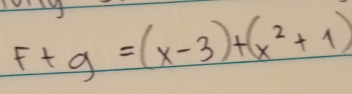 F+g=(x-3)+(x^2+1)