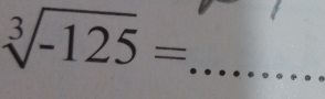 sqrt[3](-125)=